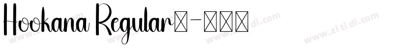 Hookana Regular◆字体转换 Hookana Regular◆字体转换